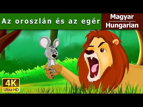 Az oroszlán és az egér | Lion And The Mouse in Hungarian | Mese | Magyar Tündérmesék