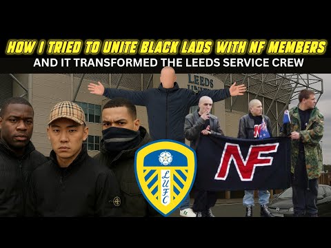 From NF Roots to Change – Leeds Service Crew - True Story of a Football Hooligan