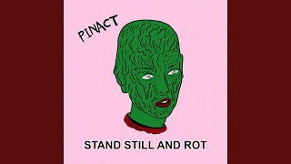 Stand Still and Rot