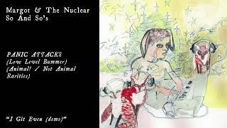 Margot &amp; The Nuclear So and So&#39;s - I Git Even (Official Audio)