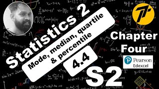 S2-Ch4 (topic 4.4) Mode, median, quartile & percentile | IAL Statistics2 | WST02/01