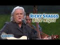 Ricky Skaggs plays "Blue Night"