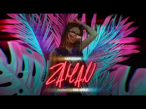Sayloony - Zaman (hosted by GEE WRLD)