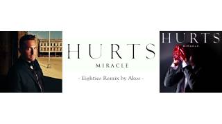 Hurts - Miracle (Eighties Remix by Akos)