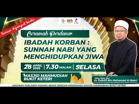 (🔴LIVE) 28-04-2026 Dato Seri Dr Zulkifli Mohamad Al-Bakri : Ibadah Korban Sunnah Nabi Yang Menghidu