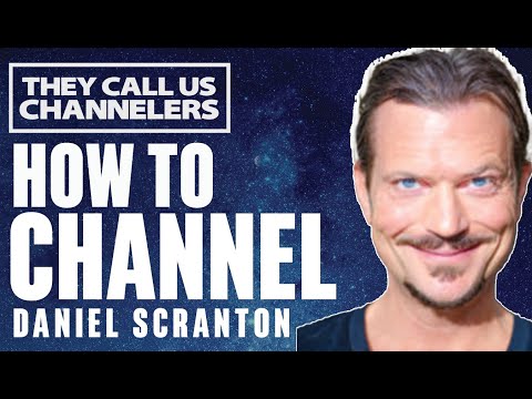 HOW TO CHANNEL AND WHY AND INSIGHTS INTO CHANNELING