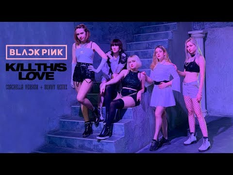BLACKPINK - Kill This Love (Coachella version + Bunny Remix) DANCE COVER by MDCOV