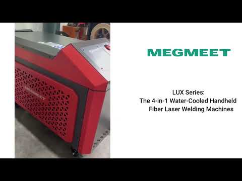 Megmeet LUX Series: The 4-in-1 Water-Cooled Handheld Fiber Laser Welding Machine