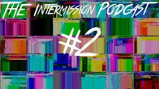 Intermission Podcast episode 2. (26m's of progressive house and electro)