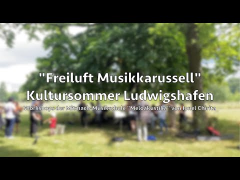 Freiluft-MUSIK-Karussell beim Kultursommer Ludwigshafen 2025 - Leitung: Ionel Chirita