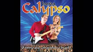 Banda Calypso - Love You Mon Amour (Áudio)