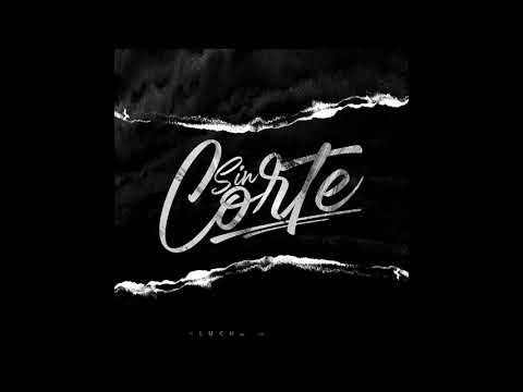 Lucho Neirah - Sin Corte (Prod TR3S REC)