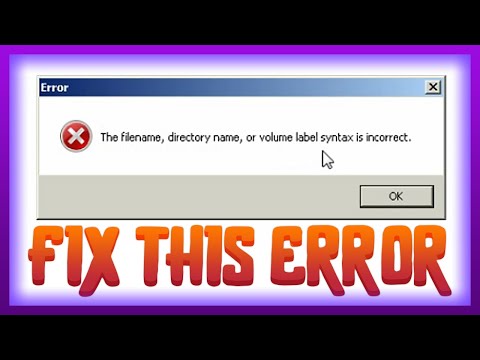 FIX : Die Syntax des Dateinamens, Verzeichnisnamens oder Datenträgerlabels ist falsch