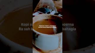 Download lagu story wa 'kopi susu rokok sampurna' ( ora kesusu bakal bahagia ) mp3