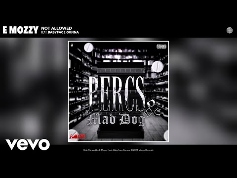 E Mozzy - Not Allowed (Official Audio) ft. BabyFace Gunna