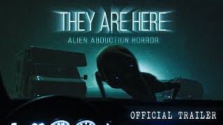 They Are Here: Alien Abduction Horror trailer