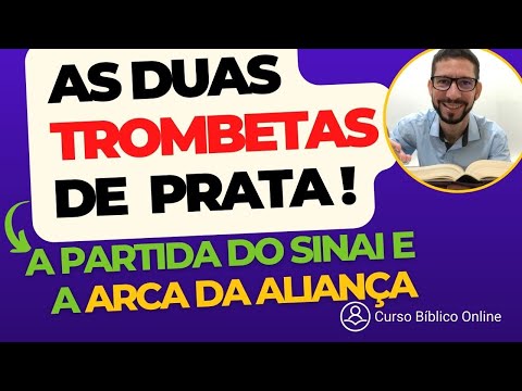 NÚMEROS 10 – As 2 Trombetas de Prata a Arca da Aliança e a Saída do Sinai