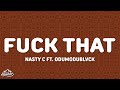 Nasty C Fuck That Remix Lyrics Ft ODUMODUBLVCK