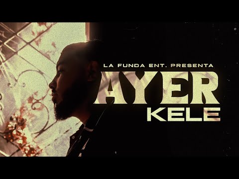 Kele - Ayer (Video Oficial)