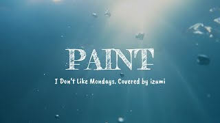 - 【PAINT】 Covered by Izumi