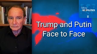 George Friedman on the Real Stakes of the Trump-Putin Alaska Summit
