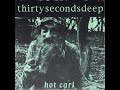 Thirty Seconds Deep Hot Carl 1996 Full