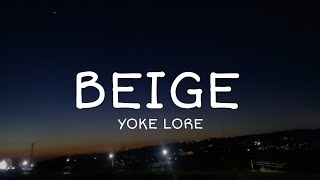 Download lagu Beige - Yoke Lore (Lyrics) mp3