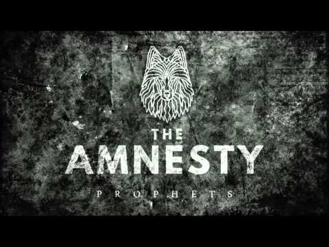 THE AMNESTY - PROPHETS