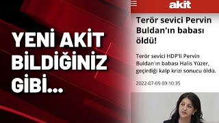 Yeni Akit bildiğiniz gibi...