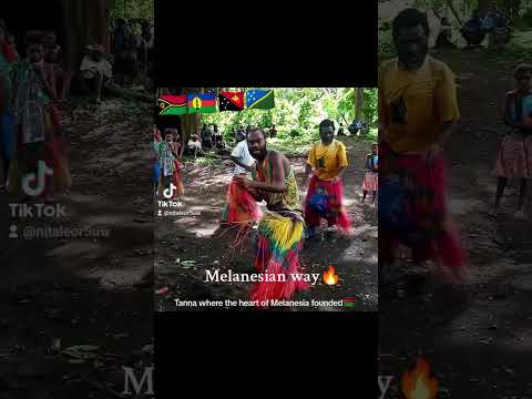 Melanesian way, Tanna Vanuatu.🇻🇺🇵🇬🇸🇧🇫🇯🇳🇨