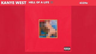Kanye West - Hell Of A Life (432Hz)