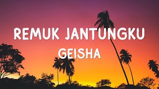 Download lagu Geisha - Remuk Jantungku - Lyrics mp3