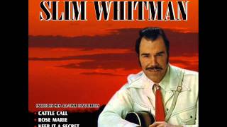 Rose Marie - Slim Whitman
