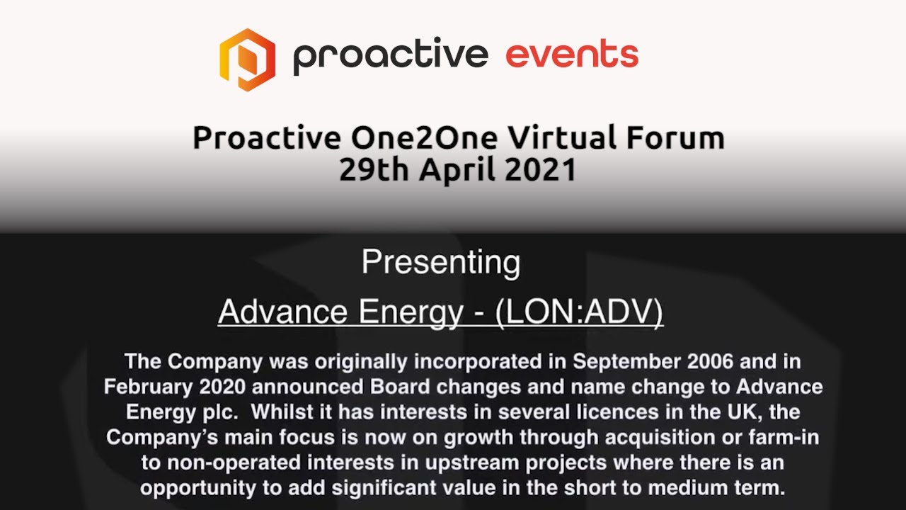 Advance Energy (LON:ADV) presenting at the Proactive One2One Virtual Forum