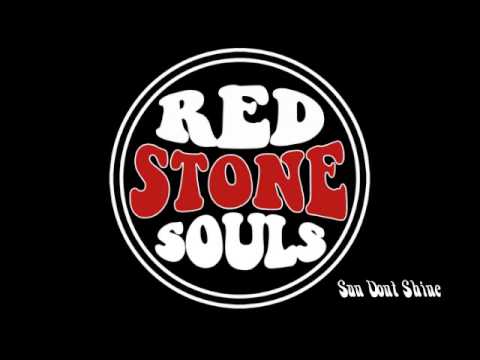 Red Stone Souls - Sun Don't Shine