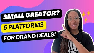 How to Get Paid Brand Deals as a Small Creator (5 Best Platforms!)