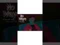 L E S III No Ways Official Audio