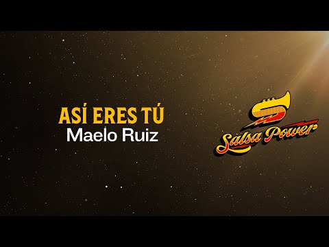 Así Eres Tú, Maelo Ruiz, Video Letra - Salsa Power