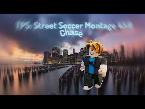 TPS: Street Soccer Montage 45#