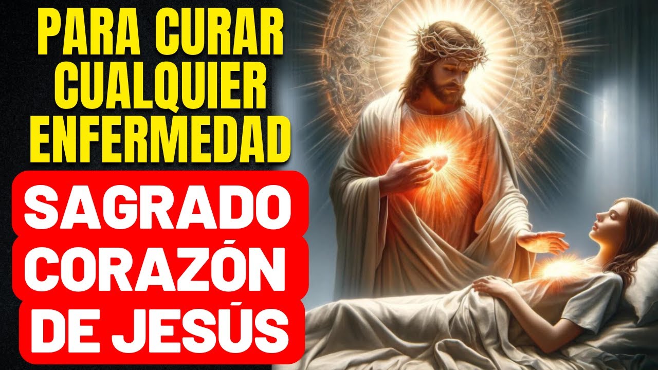 SANACIÓN PARA TI Y PARA QUIENES AMAS - ESPECIAL MES DEL SAGRADO CORAZÓN DE JESÚS