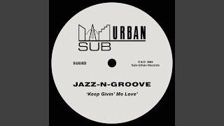 Keep Givin' Me Love (The Groove Mix)