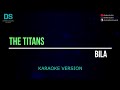 The Titans Bila Karaoke Version Tanpa Vokal