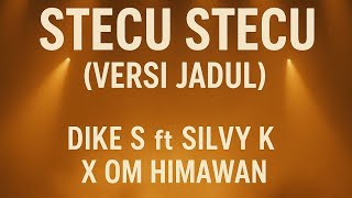 Download lagu STECU STECU (VERSI JADUL) - DIKE S ft SILVY K X OM HIMAWAN mp3 Download lagu STECU STECU (VERSI JADUL) - DIKE S ft SILVY K X OM HIMAWAN mp3
