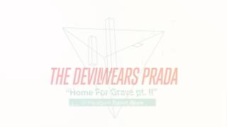 The Devil Wears Prada - Home For Grave Pt. II