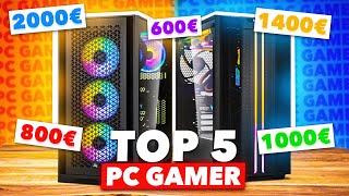 TOP 5 : PC GAMER PAS CHER JANVIER (Config à 600€, 800€, 1000€, 1400€, 2000€)