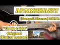 APARIBHASIT - Swapnil Sharma | Guitar Lesson | Chords & Solo | With Tab | (Swar)