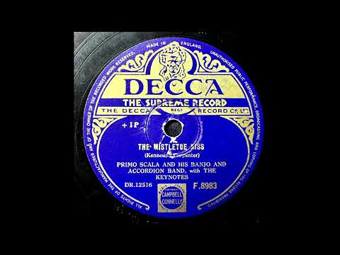 1948 PRIMO SCALA - The Mistletoe Kiss DECCA 10" F8983
