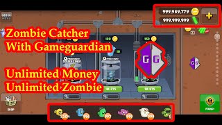 Working 2023 - Zombie Catcher Mod With Gameguardian (Unlimited Money)