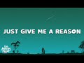 P!nk - Just Give Me A Reason (Lyrics) ft. Nate Ruess