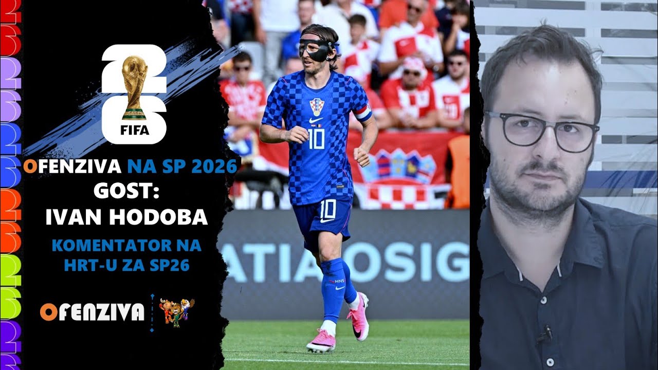Ofenziva na Svjetsko prvenstvo 2026. - Gost: Ivan Hodoba